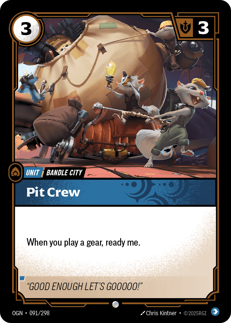 Riftbound Unit: Pit Crew. When you play a gear, ready me.