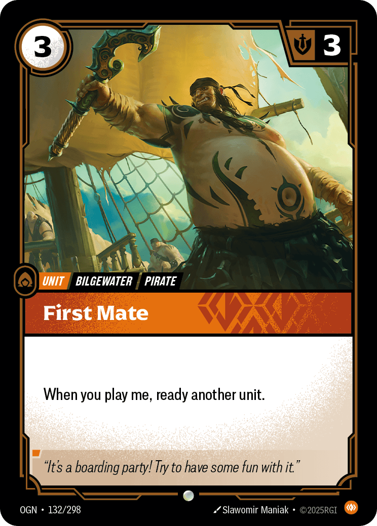 Riftbound Unit: First Mate. When you play me, ready another unit.