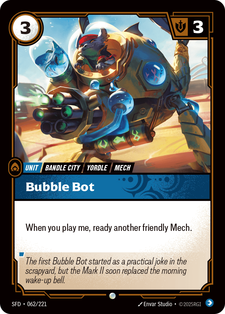 Riftbound Unit: Bubble Bot. When you play me, ready another friendly Mech.