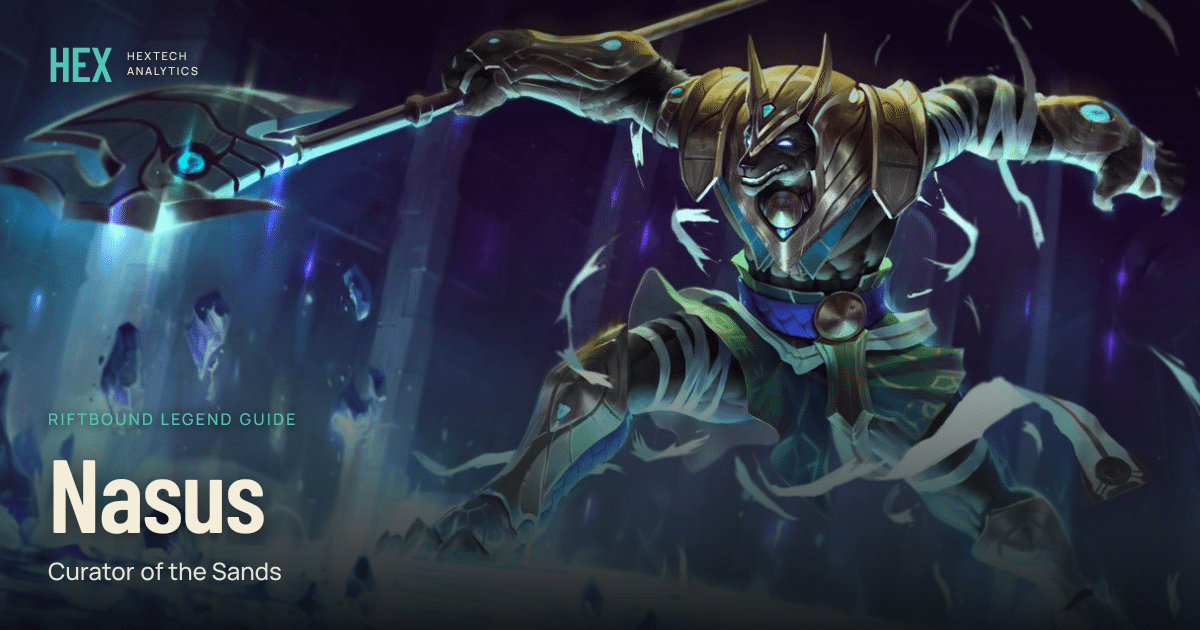 Nasus, Curator of the Sands Riftbound Legend Guide — Strategy, Decks & Tips